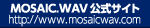 MOSAIC.WAV公式サイト